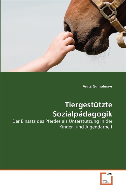 Tiergest?zte Sozialp?agogik (Paperback)