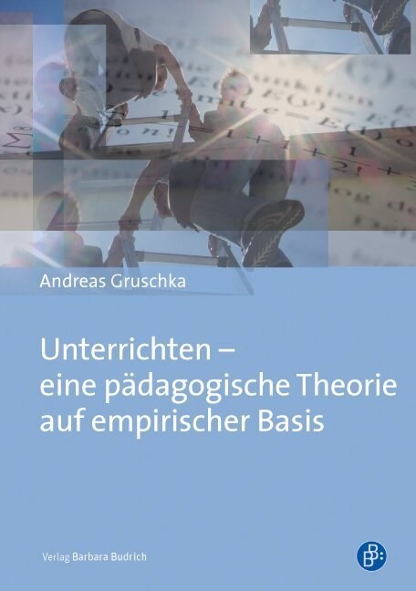 Unterrichten - eine padagogische Theorie auf empirischer Basis (Paperback)
