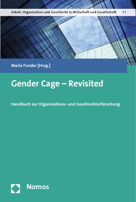 Gender Cage - Revisited: Handbuch Zur Organisations- Und Geschlechterforschung (Paperback)