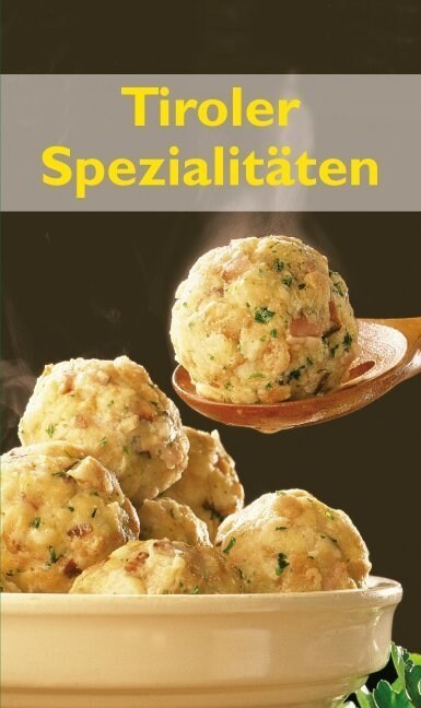 Tiroler Spezialitaten (Hardcover)