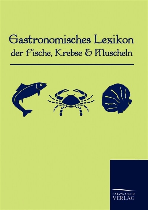 Gastronomisches Lexikon der Fische, Krebse und Muscheln (Paperback)