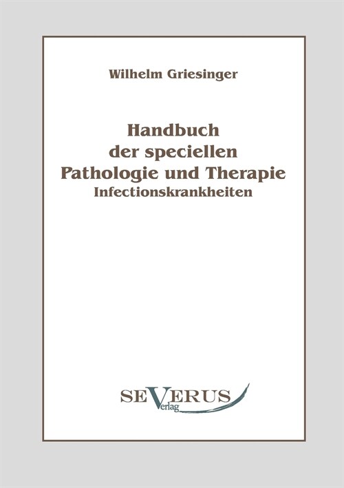 Handbuch Der Speciellen Pathologie Und Therapie: Infectionskrankheiten (Paperback)