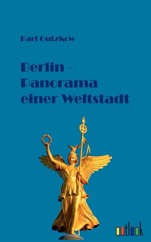 Berlin - Panorama einer Weltstadt (Paperback)