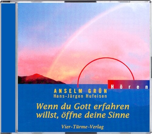 Wenn du Gott erfahren willst, offne deine Sinne, 1 Audio-CD (CD-Audio)