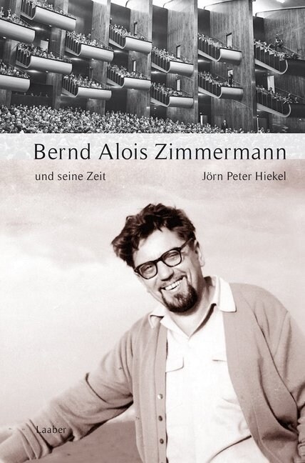 Bernd Alois Zimmermann und seine Zeit (Hardcover)