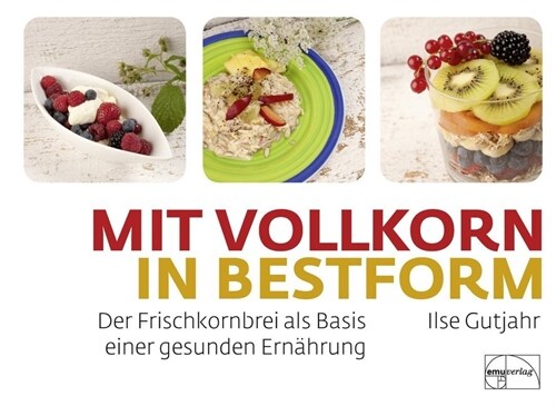 Mit Vollkorn in Bestform (Hardcover)