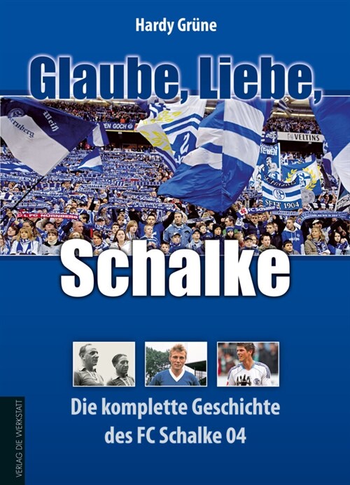 Glaube, Liebe, Schalke (Hardcover)