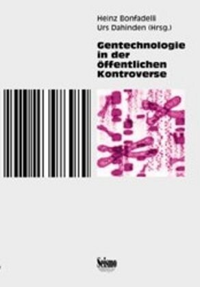 Gentechnologie in der offentlichen Kontroverse (Paperback)