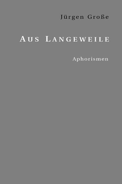 Aus Langeweile (Paperback)