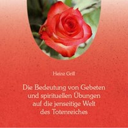 Die Bedeutung von Gebeten und spirituellen Ubungen auf die Welt des Totenreiches, 2 Audio-CDs (CD-Audio)