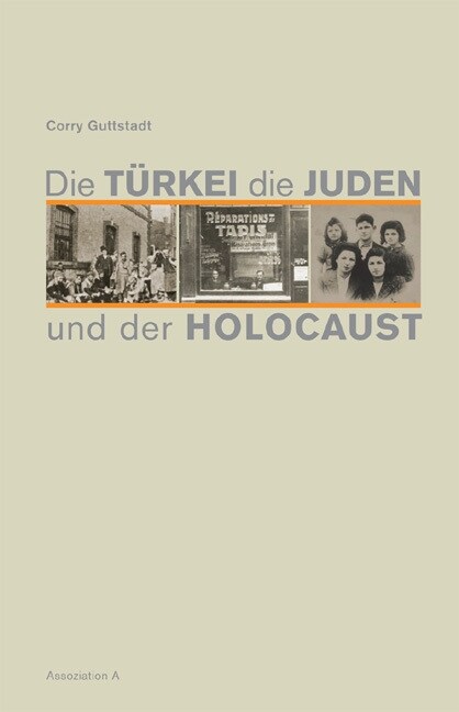 Die Turkei, die Juden und der Holocaust (Paperback)