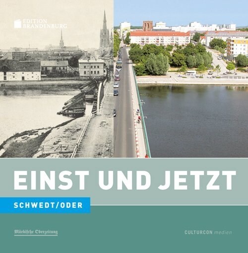 Einst und Jetzt. Schwedt/Oder (Paperback)