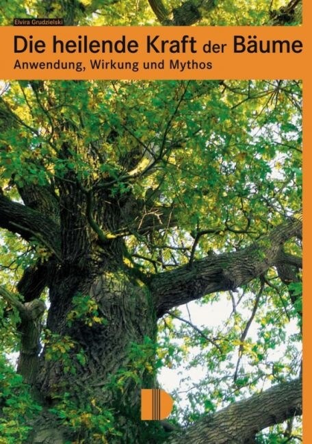 Die heilende Kraft der Baume (Paperback)