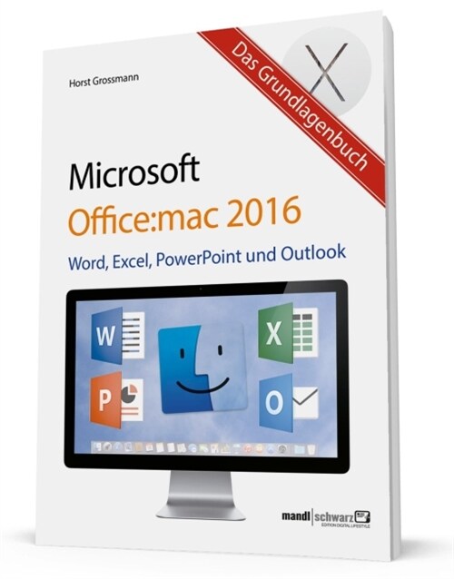 Das Grundlagenbuch zu Microsoft Office 2016 fur Mac (Paperback)