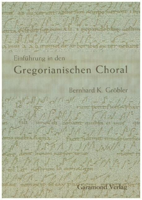 Einfuhrung in den Gregorianischen Choral (Paperback)