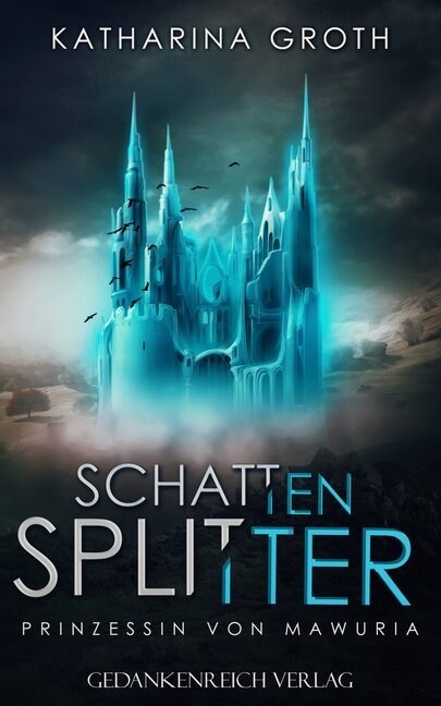 Schattensplitter - Prinzessin von Mawuria (Hardcover)