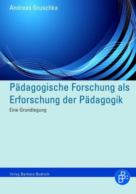 Padagogische Forschung als Erforschung der Padagogik (Paperback)