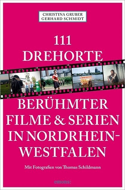 111 Drehorte beruhmter Filme & Serien in Nordrhein-Westfalen (Paperback)