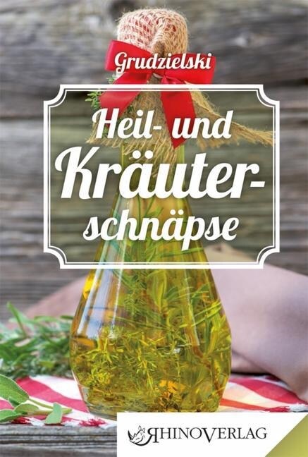 Heil- und Krauterschnapse (Hardcover)