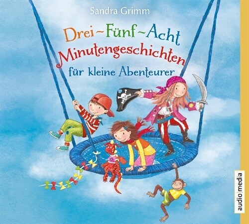 Drei-Funf-Acht-Minutengeschichten fur kleine Abenteurer, 1 Audio-CD (CD-Audio)