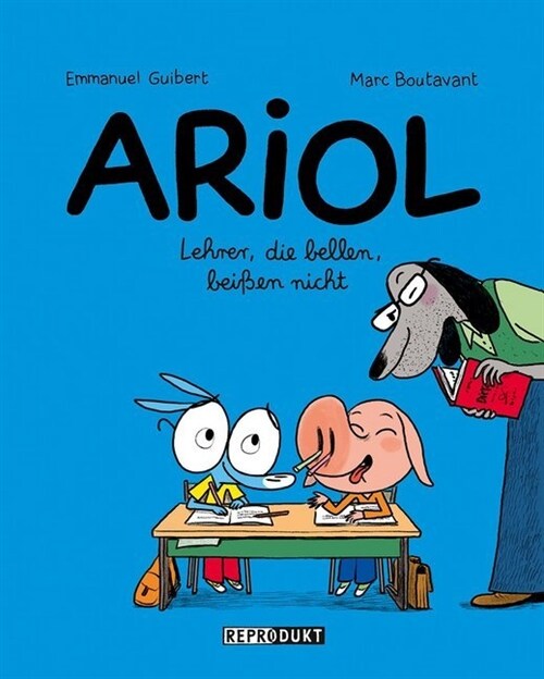 Ariol - Lehrer, die bellen, beißen nicht (Paperback)