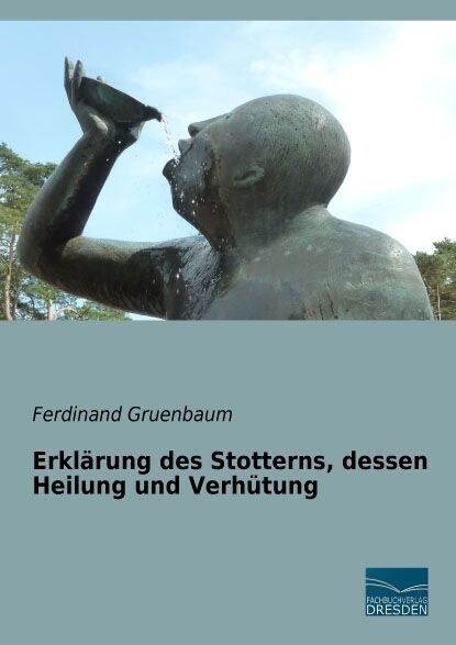 Erklarung des Stotterns, dessen Heilung und Verhutung (Paperback)