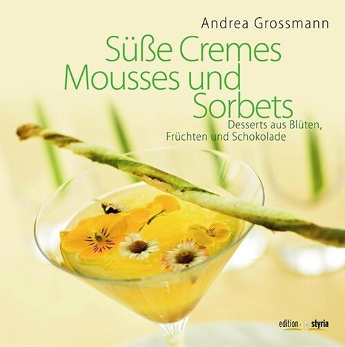 Suße Cremes, Mousses und Sorbets (Hardcover)