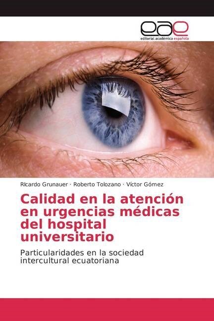 Calidad en la atenci? en urgencias m?icas del hospital universitario (Paperback)