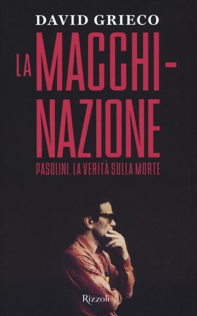 La macchinazione. Pasolini. La verita sulla morte (Hardcover)