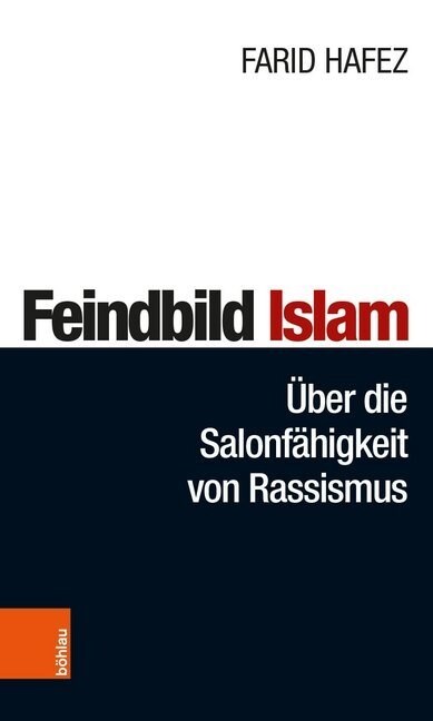 Feindbild Islam: Uber Die Salonfahigkeit Von Rassismus (Paperback)