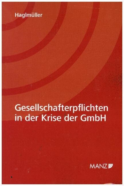 Gesellschafterpflichten in der Krise der GmbH (Paperback)