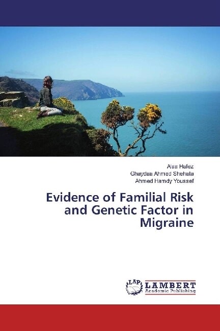 Evidence of Familial Risk and Genetic Factor in Migraine (Paperback)