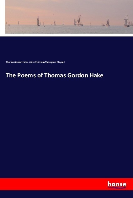 The Poems of Thomas Gordon Hake (Paperback)