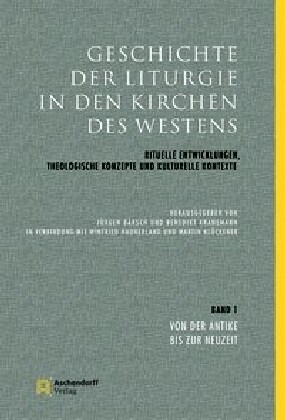 Geschichte der Liturgie  in den Kirchen des Westens. Bd.1 (Hardcover)