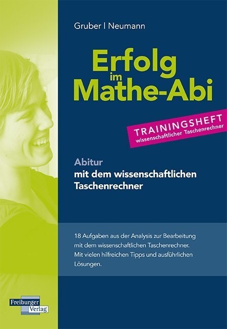 Erfolg im Mathe-Abi - Trainingsheft Analysis mit dem wissenschaftlichen Taschenrechner (Paperback)