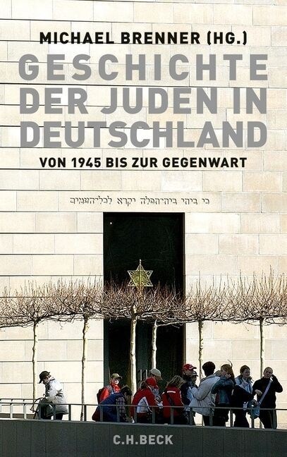 Geschichte der Juden in Deutschland von 1945 bis zur Gegenwart (Hardcover)