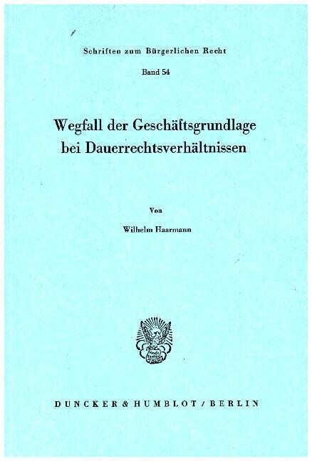 Wegfall Der Geschaftsgrundlage Bei Dauerrechtsverhaltnissen (Paperback)