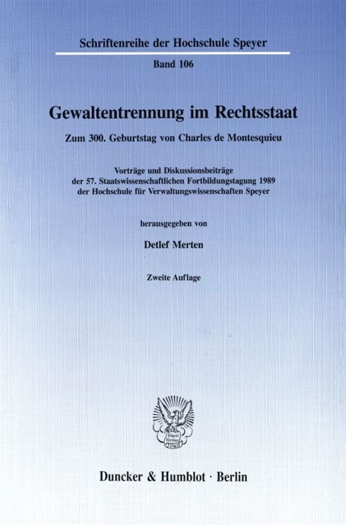 Gewaltentrennung Im Rechtsstaat: Zum 3. Geburtstag Von Charles de Montesquieu. Vortrage Und Diskussionsbeitrage Der 57. Staatswissenschaftlichen Fortb (Paperback, 2)