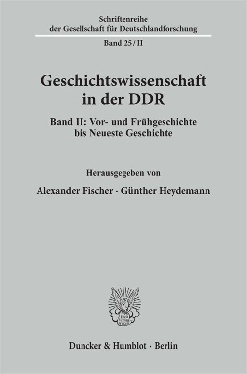 Geschichtswissenschaft in Der Ddr: Band II: Vor- Und Fruhgeschichte Bis Neueste Geschichte (Paperback)