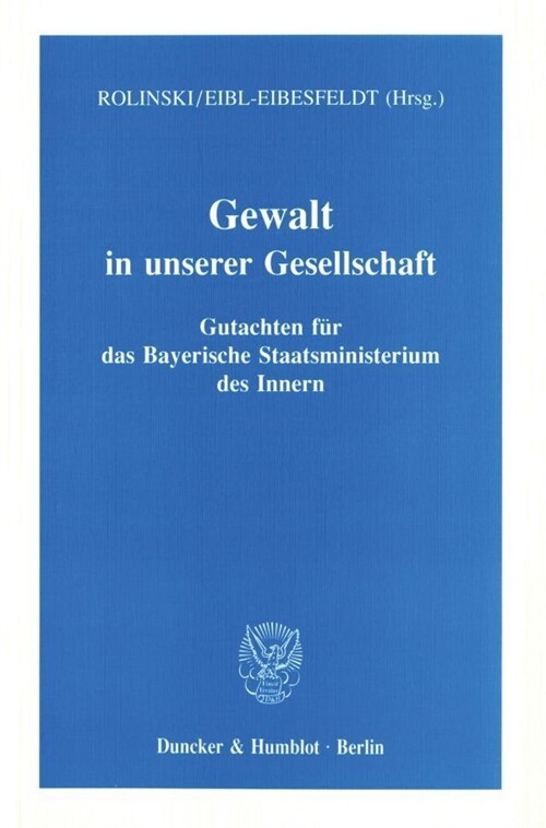 Gewalt in Unserer Gesellschaft: Gutachten Fur Das Bayerische Staatsministerium Des Innern (Paperback)