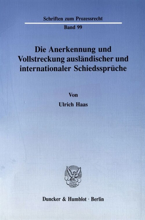 Die Anerkennung Und Vollstreckung Auslandischer Und Internationaler Schiedsspruche (Paperback)