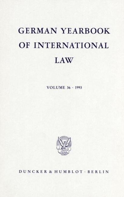 German Yearbook of International Law / Jahrbuch Fur Internationales Recht: Vol. 36 (1993) (Hardcover)