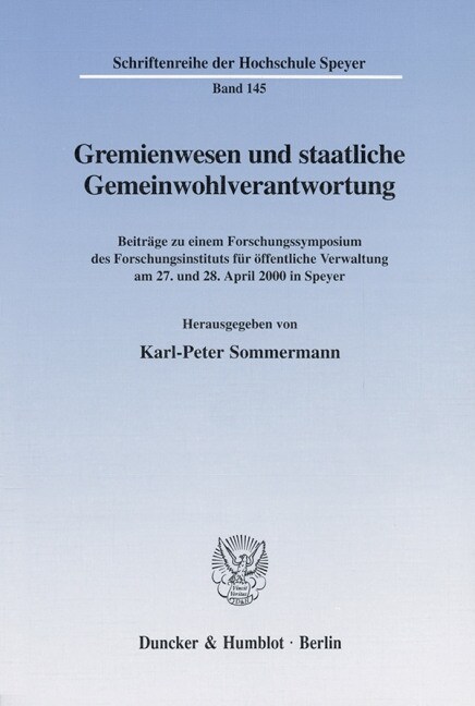 Gremienwesen Und Staatliche Gemeinwohlverantwortung: Beitrage Zu Einem Forschungssymposium Des Forschungsinstituts Fur Offentliche Verwaltung Am 27. U (Paperback)