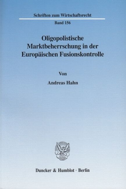 Oligopolistische Marktbeherrschung in Der Europaischen Fusionskontrolle (Paperback)