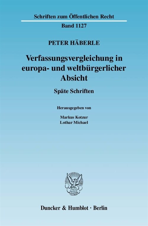 Verfassungsvergleichung in Europa- Und Weltburgerlicher Absicht: Spate Schriften. Hrsg. Von Markus Kotzur / Lothar Michael (Paperback)