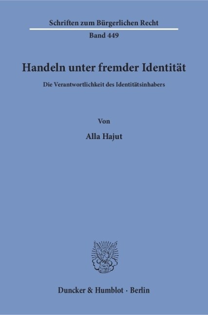 Handeln Unter Fremder Identitat: Die Verantwortlichkeit Des Identitatsinhabers (Paperback)