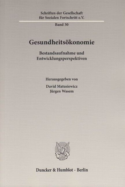 Gesundheitsokonomie: Bestandsaufnahme Und Entwicklungsperspektiven (Paperback)