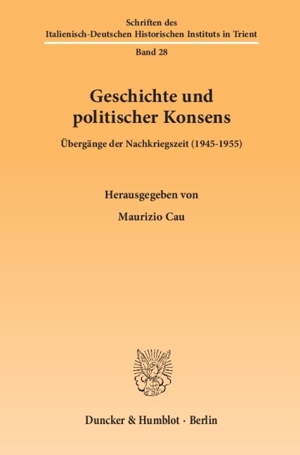 Geschichte Und Politischer Konsens: Ubergange Der Nachkriegszeit (1945-1955) (Paperback)