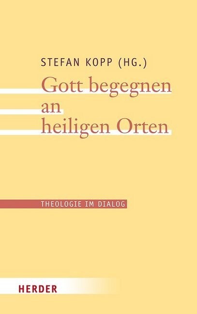 Gott begegnen an heiligen Orten (Paperback)