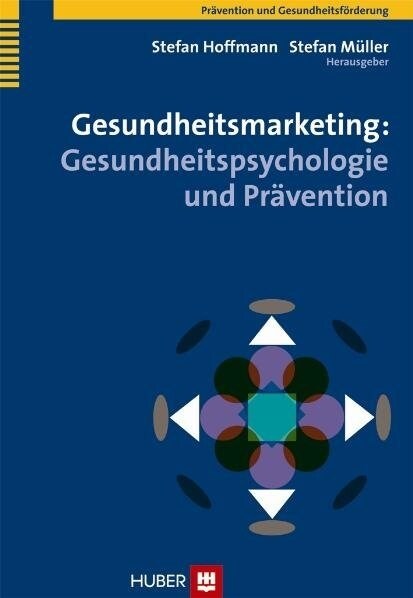 Gesundheitsmarketing: Gesundheitspsychologie und Pravention (Paperback)